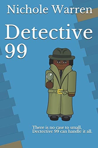 Detective 99 There Is No Case to Small, Dectective 99 Can Handle It All.