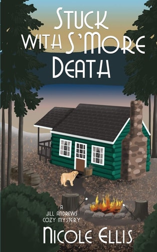Stuck with S'More Death A Jill Andrews Cozy Mystery #4