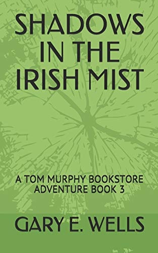 Shadows in the Irish Mist A Tom Murphy Bookstore Adventure Book 3