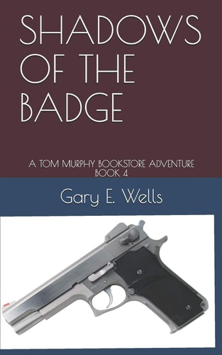 Shadows of the Badge A Tom Murphy Bookstore Adventure Book 4