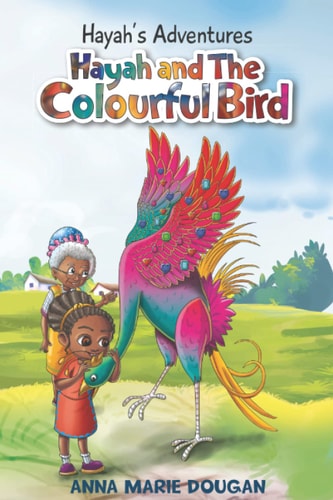 Hayah's Adventures Hayah and The Colourful Bird