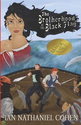 The Brotherhood of the Black Flag A Novel of the Golden Age of Piracy