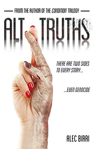 Alt Truths There Are Two Sides to Every Story. Even Genocide