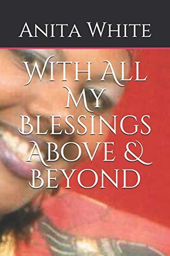 With All My Blessings Above & Beyond