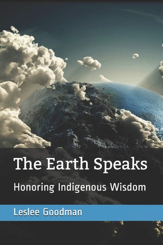 The Earth Speaks Honoring Indigenous Wisdom