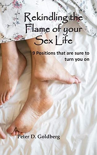 Rekindling the Flame of Your Sex Life 9 Positions That Are Sure to Turn You On