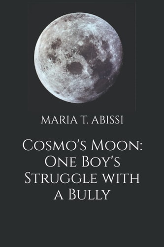 Cosmo's Moon One Boy's Struggle with a Bully