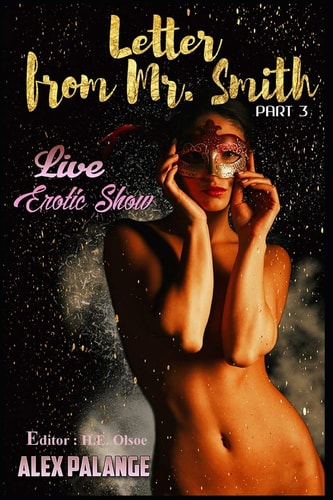 Letter from Mr. Smith - Part 3 Live Erotic Show