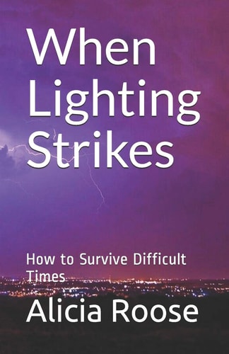 When Lighting Strikes How to Survive Difficult Times