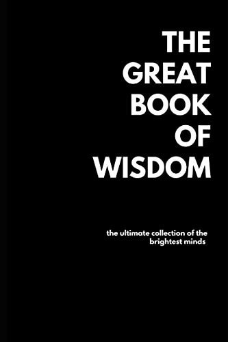 The Great Book of Wisdom Over 1500 Quotes