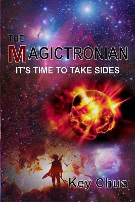 The Magictronian: Its Time to Take Sides