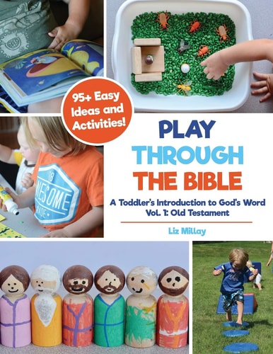 Play Through the Bible A Toddler's Introduction to God's Word Vol. 1: Old Testament