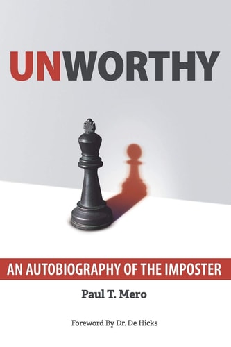 Unworthy An Autobiography of the Imposter