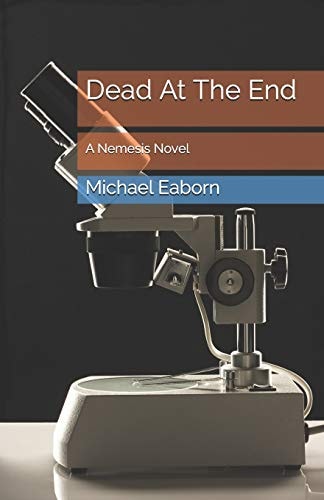 Dead at the End A Nemesis Novel