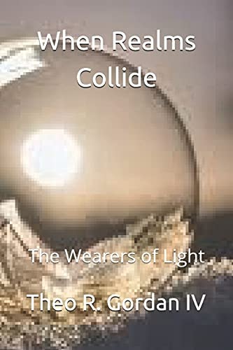 When Realms Collide The Wearers of Light