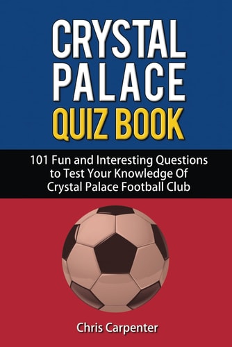 Crystal Palace Quiz Book