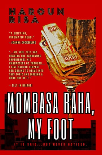 Mombasa Raha, My Foot Beyond the Hotel Gates, Money Silenced Many