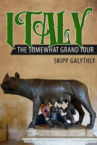 Italy The Somewhat Grand Tour