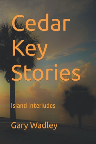 Cedar Key Stories Island Interludes