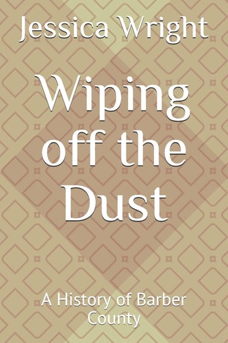 Wiping Off the Dust A History of Barber County