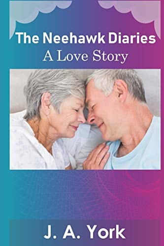 The Neehawk Diaries A Love Story