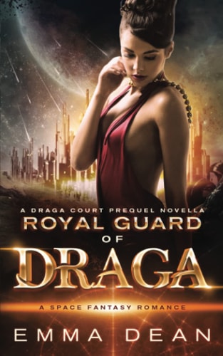 Royal Guard of Draga: a Draga Court Prequel Novella A Space Fantasy Romance