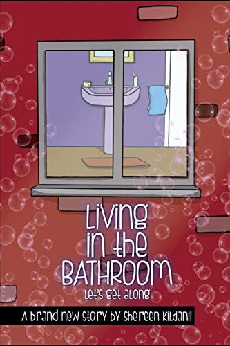 Living in the Bathroom Let's Get Along