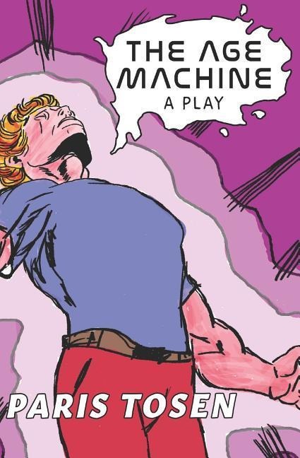 The Age Machine: A Play