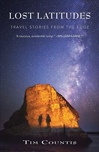 Lost Latitudes Travel Stories From The Edge