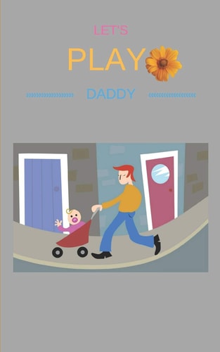 Let's Play Daddy Story Book with 50 Pages with a Glossy Cover Finish Touch