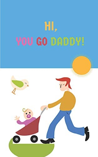 Hi You Go Daddy Story Book with 50 Pages with a Glossy Cover Finish Touch