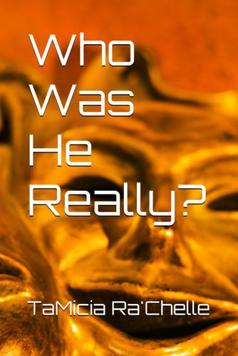 Who Was He Really?