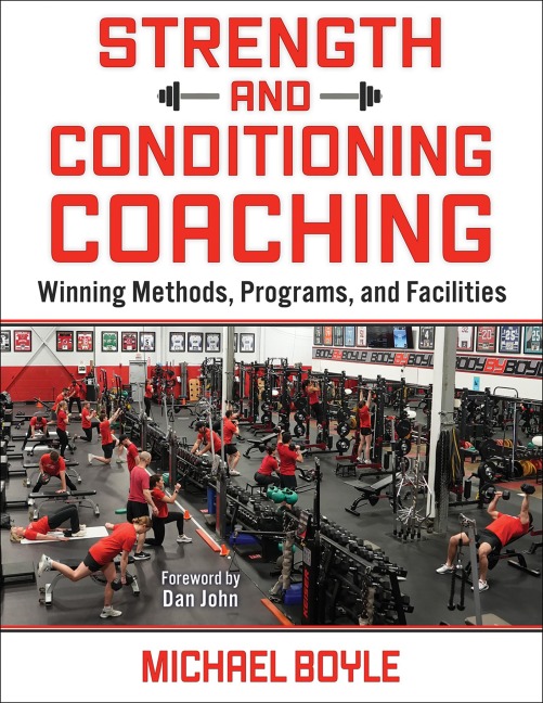 Strength and Conditioning Coaching: Winning Methods, Programs, and Facilities