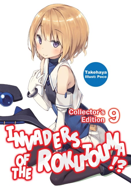 Invaders of the Rokujouma!? Collector's Edition 9 (Light Novel): Volume 9