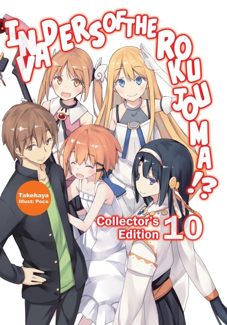 Invaders of the Rokujouma!? Collectors Edition 10 (Light Novel): Volume 10