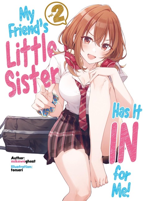 My Friends Little Sister Has It in for Me! Volume 2 (Light Novel)