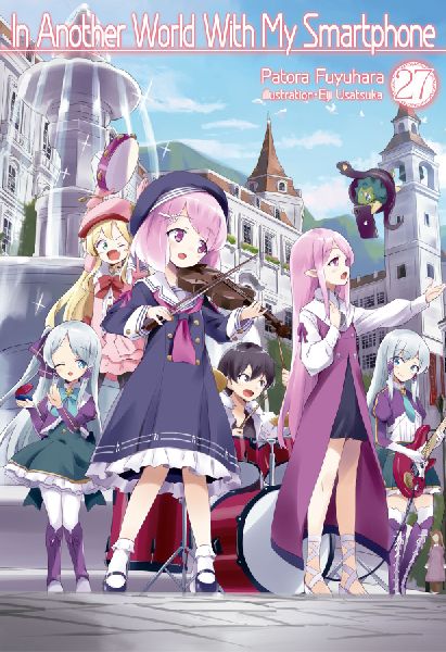 In Another World with My Smartphone: Volume 27 (Light Novel)