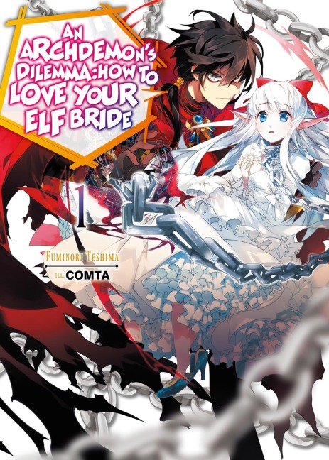 An Archdemons Dilemma: How to Love Your Elf Bride: Volume 1: How to Love Your Elf Bride: Volume 1