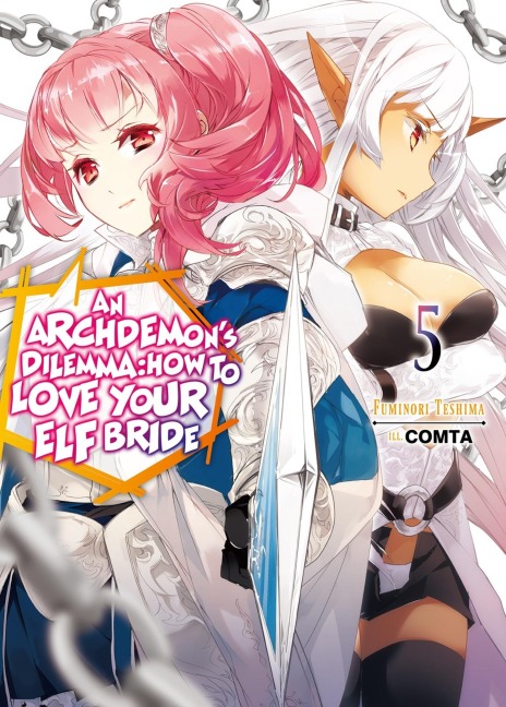 An Archdemons Dilemma: How to Love Your Elf Bride: Volume 5 (Light Novel): Volume 5
