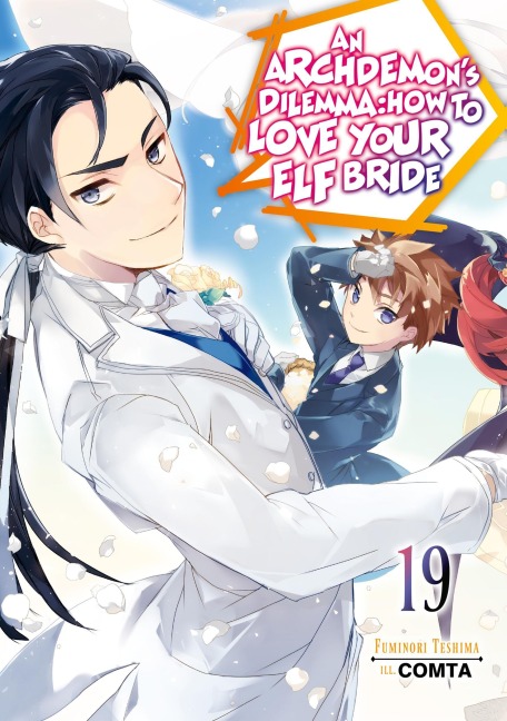 An Archdemons Dilemma: How to Love Your Elf Bride: Volume 19 (Light Novel)
