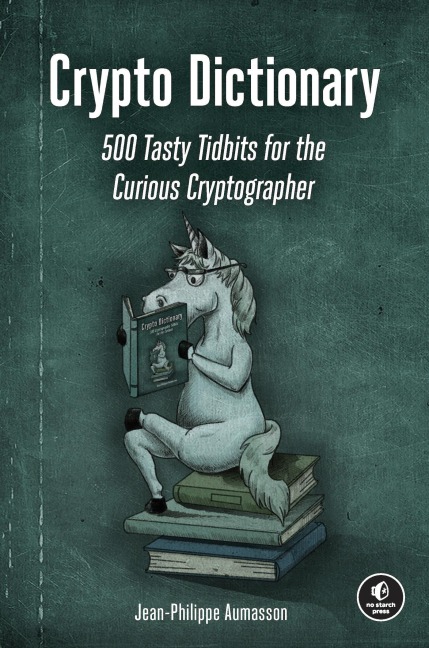 Crypto Dictionary: 500 Tasty Tidbits for the Curious Cryptographer
