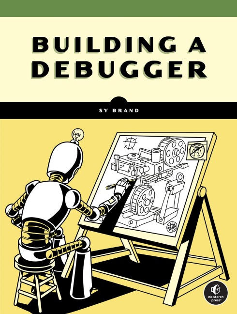 Building a Debugger: Write a Native x64 Debugger From Scratch