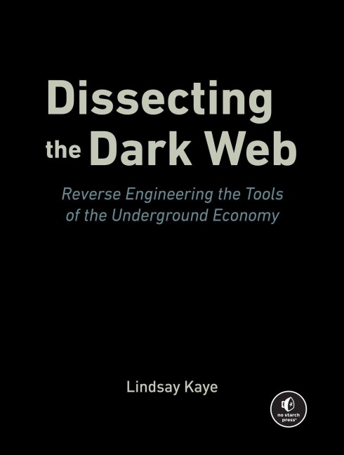 Dissecting the Dark Web: Reverse Engineering the Tools of the Underground Economy