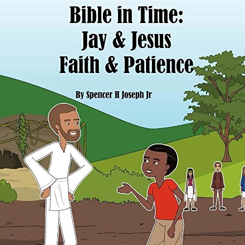 Bible in Time: Jay and Jesus Faith and Patience
