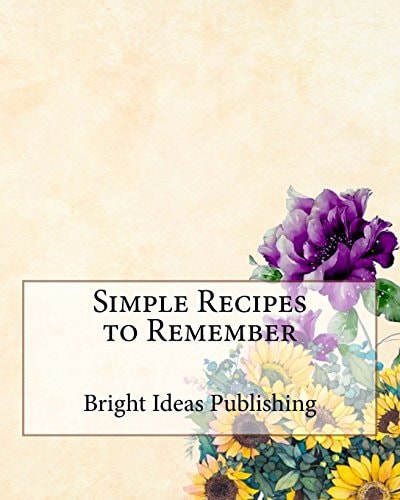 Simple Recipes to Remember