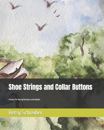 Shoe Strings and Collar Buttons Poetry for Young Readers and Adults