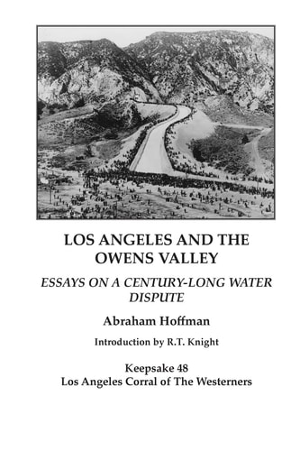 Los Angeles and the Owens Valley Essays on a Century-long Water Dispute