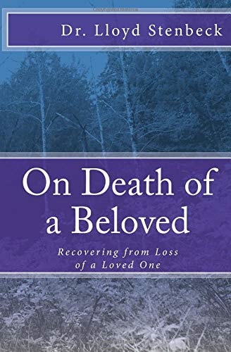 On Death of a Beloved Recovering from Loss of a Loved One