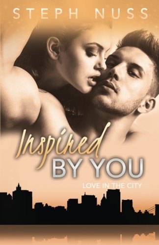Inspired By You (Love in the City Book 6)