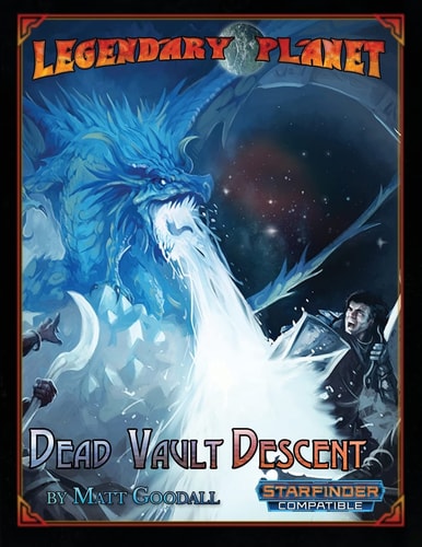 Legendary Planet Dead Vault Descent (Starfinder)